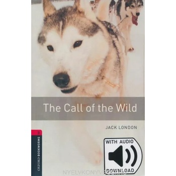 Oxford Bookworms Library: Level 3: : The Call of the Wild audio pack