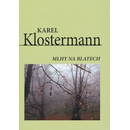 MLHY NA BLATECH - Klostermann Karel