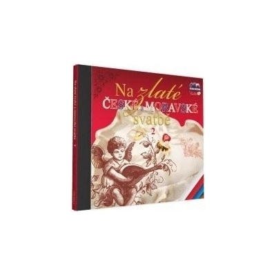 Na zlaté české a moravské svatbě 2 CD