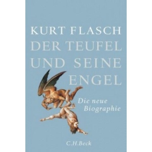 Der Teufel und seine Engel | Kurt Flasch (ISBN: 9783406684128)