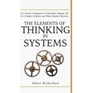 Elements of Thinking in Systems | Rutherford Albert (ISBN: 9781951385071)