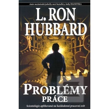 Problémy práce - L. Ron Hubbard