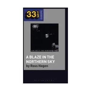 Darkthrone's A Blaze in the Northern Sky | Fabian Holt (ISBN: 9781501354335)