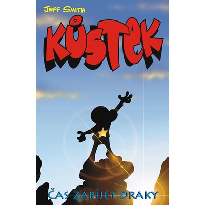 Jeff Smith - Kůstek Čas zabíjet draky