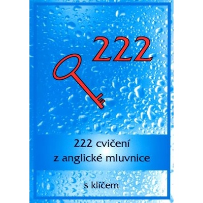 222 cvičení z anglické mluvnice s klíčem - Vladimíra Juránková, Eva Sládková