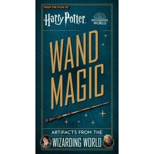 Harry Potter: Wand Magic: Artifacts from the Wizarding World | Monique Peterson (ISBN: 9781647223397)