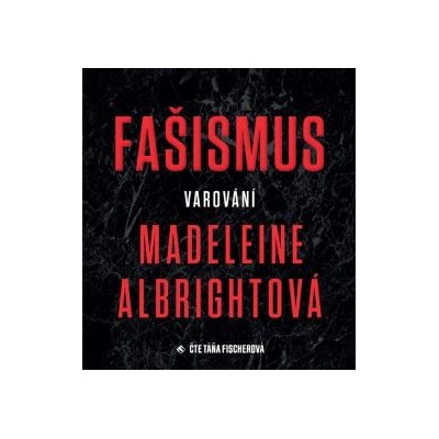 Fašismus. Varování - Madeleine Albrightová