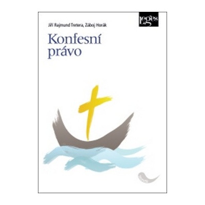 Konfesní právo - Tretera Jiří Rajmund, Horák Záboj