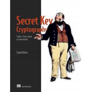 Secret Key Cryptography | Rubin, Frank (ISBN: 9781633439795)