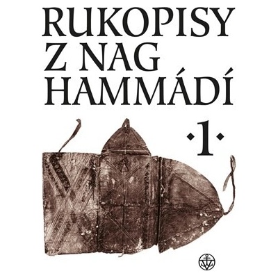 Rukopisy z Nag Hammádí 1 - Zuzana Vítková, Wolf B. Oerter, Petr Pokorný, Pave