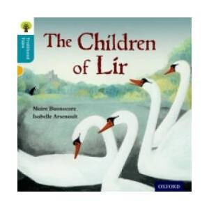 Oxford Reading Tree Traditional Tales: Level 9: The Children of Lir (ISBN: 9780198339830)