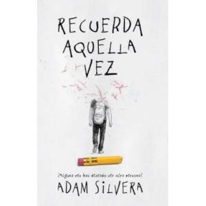 Recuerda aquella vez | Adam Silvera (ISBN: 9788496886612)