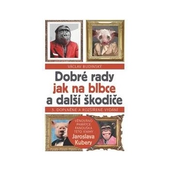 Dobré rady jak na blbce a další škodiče