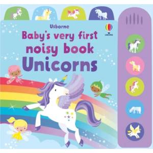 Baby's Very First Noisy Book Unicorns | Fiona Watt, Stella Baggott (ISBN: 9781803707648)