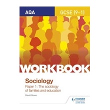 AQA GCSE 9-1 Sociology Workbook Paper 1: The sociology of families and education