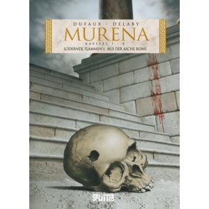 Murena 7 + 8. 2. Zyklus: Lodernde Flammen / Aus der Asche Roms | Jean Dufaux, Philippe Delaby (ISBN: 9783958393820)