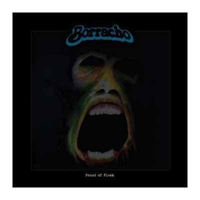Borracho - Pound Of Flesh LP