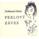 Perlový záves - Ferdinand Stočes