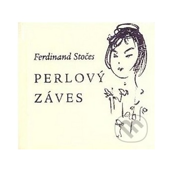 Perlový záves - Ferdinand Stočes