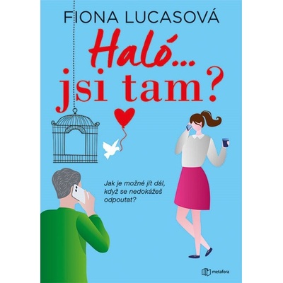 Haló...jsi tam?