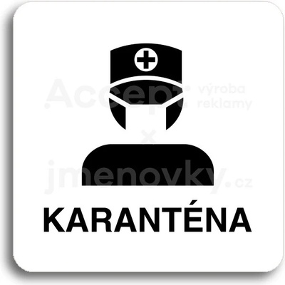 ACCEPT Piktogram karanténa III - bílá tabulka - černý tisk bez rámečku