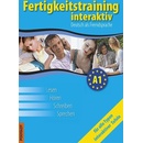 Fertigkeitstraining interaktiv A1 - Deutsch als Fremdsprache...