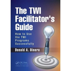 TWI Facilitator's Guide | Donald A. Dinero (ISBN: 9781498754842)
