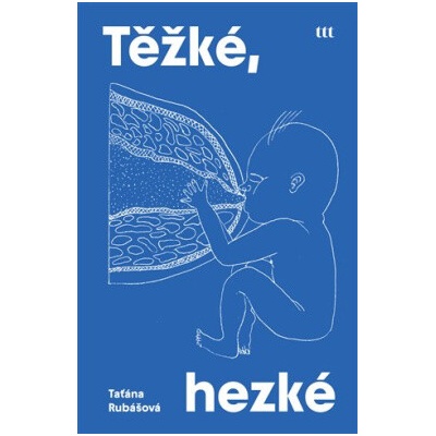 Těžké, hezké - Taťána Rubášová