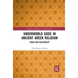 Underworld Gods in Ancient Greek Religion | Ellie Mackin Roberts (ISBN: 9781032336886)