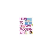 How to Survive Modern Art - S. Hodge