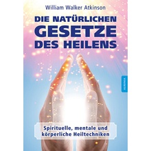 Die Kunst des Geistigen Heilens