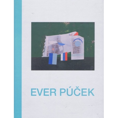 Ever Púček - výtvarné dielo - Bohumír Bachratý