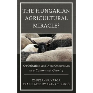 Hungarian Agricultural Miracle? | Zsigó Frank T (2020)