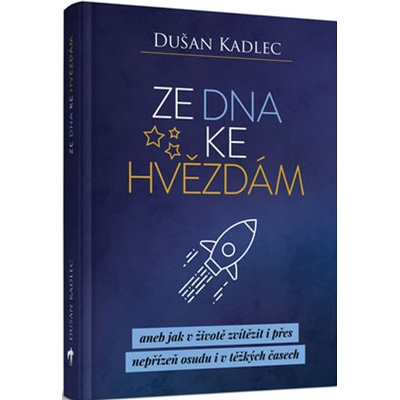 Ze dna ke hvězdám - Dušan Kadlec