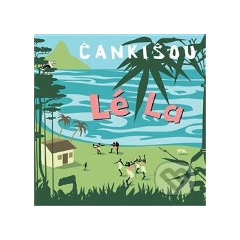 CANKISOU: LE LA CD