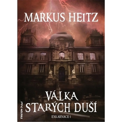 Exkarnace 1 - Válka Starých duší - Markus Heitz