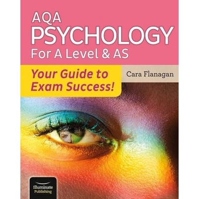 AQA Psychology for A Level a AS - Your Guide to Exam Success!