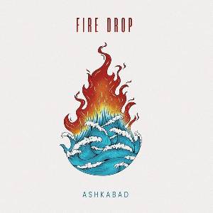 Ashkabad - Fire Drop (LP) (3760260800426)