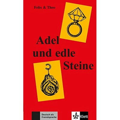 FELIX & THEO, STUFE 1 - ADEL IND EDLE STEINE