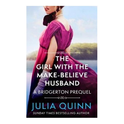 The Girl with the Make-Believe Husband - Julia Quinn