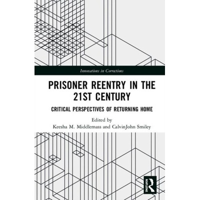Prisoner Reentry in the 21st Century