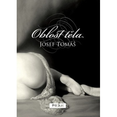 Oblost těla - Josef Tomáš