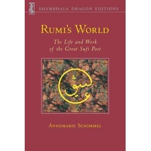 Rumi's World: The Life and Works of the Greatest Sufi Poet Schimmel AnnemariePaperback