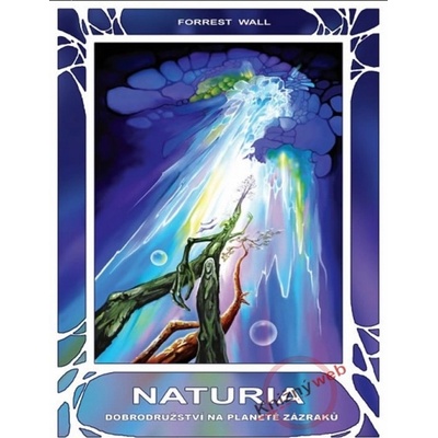 Naturia - Dobrodružství na planetě zázraků