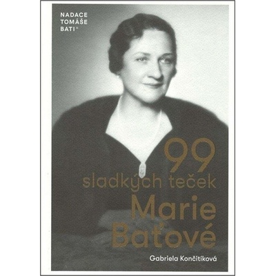 99 SLADKÝCH TEČEK MARIE BAŤOVÉ - Končitíková Gabriela