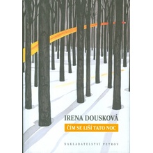 Čím se liší tato noc - Irena Dousková