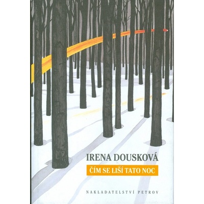 Čím se liší tato noc - Irena Dousková