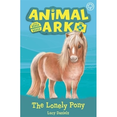 Animal Ark, New 8: The Lonely Pony - Book 8 Daniels LucyPaperback