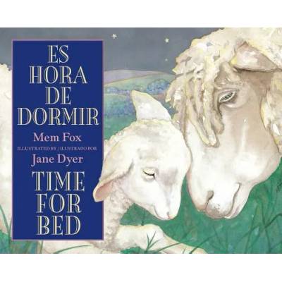 Es hora de dormir/Time for Bed | Mem Fox, Jane Dyer