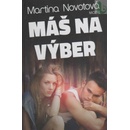 Máš na výber
